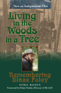 Living in the Woods in a Tree: Remembering Blaze Foley Volume 2