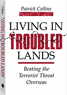 Living in Troubled Lands: Beating the Terrorist Threat Overseas