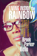 Living Inside the Rainbow: Winning the Battlefield of the Mind After Human Trafficking and Mental Bondage