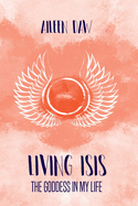 Living Isis: The Goddess in my Life