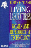 Living Laboratories: Women and Reproductive Technology