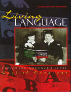 Living Language: Exploring Advanced Level English Language