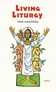 Living Liturgy(tm) for Cantors: Year B (2015)