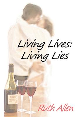 Living Lives: Living Lies - Allen, Ruth