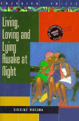 Living, Loving and Lying Awake at Night - Magona, Sindiwe