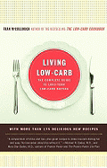 Living Low-Carb: The Complete Guide to Long-Term Carb Dieting