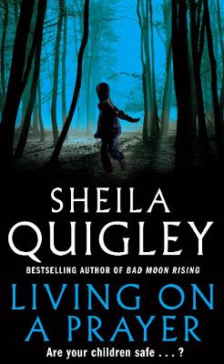 Living on a Prayer - Quigley, Sheila