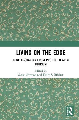 Living on the Edge: Benefit-Sharing from Protected Area Tourism - Snyman, Susan (Editor), and Bricker, Kelly S (Editor)