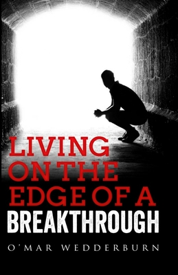 Living on the Edge of a Breakthrough - Tucker, Cynthia (Editor), and Wedderburn, O'Mar