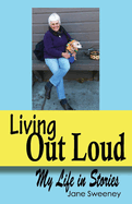 Living Out Loud: My Life in Stories