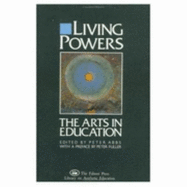 Living Powers: The Arts in Education