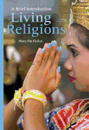 Living Religions: A Brief Introduction Plus New Mylab Religion with Etext -- Access Card Package
