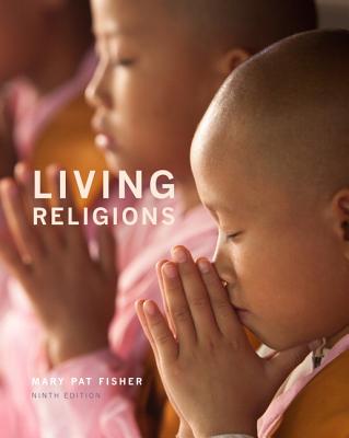 Living Religions - Fisher, Mary Pat