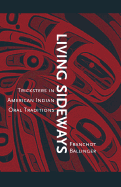 Living Sideways: Tricksters in American Indian Oral Traditions - Ballinger, Franchot