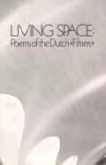 Living Space: Poems of the Dutch "Fiftiers"