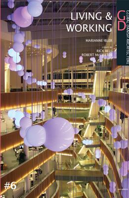Living Spaces & Working Spaces: Global Danish Architecture - Ibler, Marianne (Editor), and Bell, Rick, and McCarter, Robert