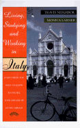 Living, Studying, and Working in Italy - Neighbor, Travis, and Larner, Monica, and Ward, Travis Neighbor