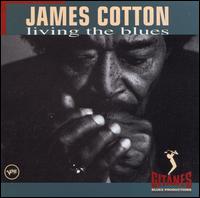 Living the Blues - James Cotton