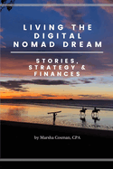 Living the Digital Nomad Dream: Stories, Strategy & Finances