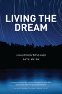Living the Dream: Lessons from the Life of Joseph