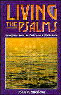 Living the Psalms: Selections from the Psalms with Meditations - Sheridan, John