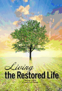 Living the Restored Life