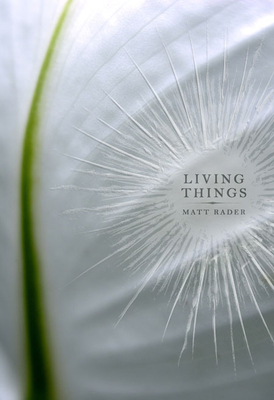 Living Things - Rader, Matt