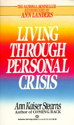 Living Through Personal Crisis - Stearns, Ann Kaiser