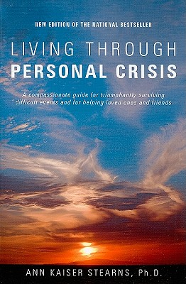 Living Through Personal Crisis - Stearns, Ann Kaiser