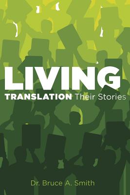 Living Translation - Smith, Bruce A, Dr.