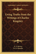 Living Truths from the Writings of Charles Kingsley