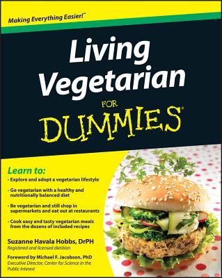 Living Vegetarian for Dummies - Hobbs, Suzanne Havala, and Jacobson, Michael F (Foreword by)