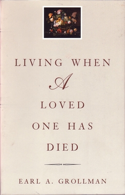 Living When a Loved One Has Died: Revised Edition - Grollman, Earl A, Rabbi