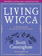 Living Wicca: A Further Guide for the Solitary Practitioner