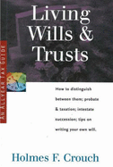 Living Wills & Trusts: How to Distinguish Between Them; Probate & Taxation; Intestate Succession, Tips on Writing Your Own Will