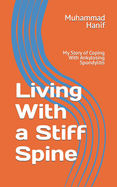Living With a Stiff Spine: My Story of Coping With Ankylosing Spondylitis