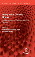 Living with Chronic Illness: The Experience of Patients and Their Families