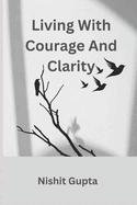 Living With Courage and Clarity
