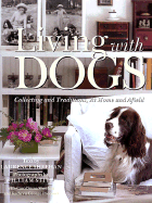 Living with Dogs: Collections and Traditions, at Home and Afield