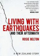 Living with Earthquakes: And Their Aftermath