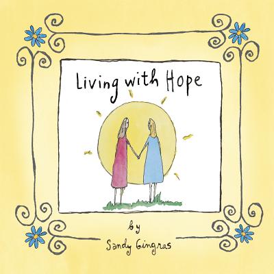 Living with Hope - Gingras, Sandy