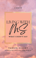 Living with MS: What I Didn't Say