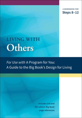 Living With Others: A Workbook for Steps 8-12 - Hubal, James, and Hubal, Joanne