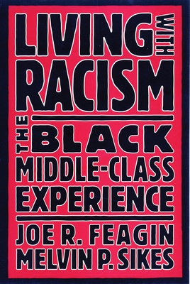 Living with Racism: The Black Middle-Class Experience - Feagin, Joe R