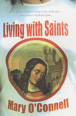 Living with Saints - O'Connell, Mary