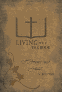 Living with the Book: Hebrews and James