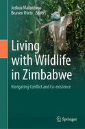 Living with Wildlife in Zimbabwe: Navigating Conflict and Co-Existence