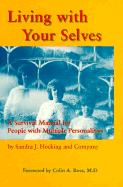 Living with Your Selves: A Survival Manual for People with Multiple Personalities