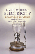 Living Without Electricity: Lessons from the Amish