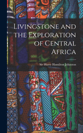 Livingstone and the Exploration of Central Africa